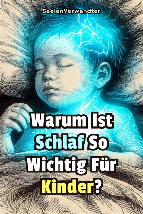 Warum Ist Schlaf So Wichtig F R Kinder Seelenverwandte