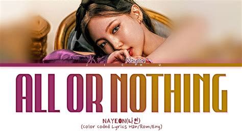 NAYEON All Or Nothing Lyrics Color Coded Lyrics YouTube