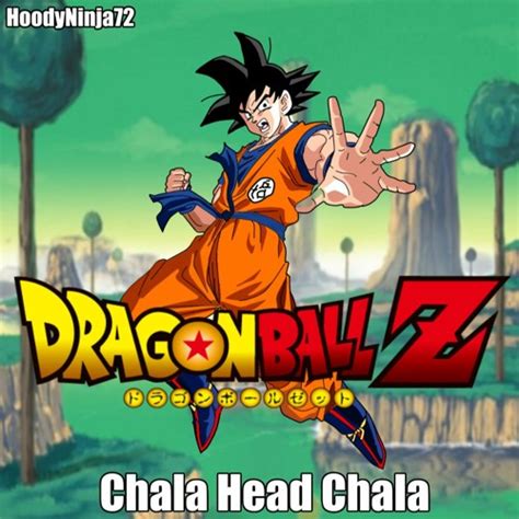 Stream Dragon Ball Z Intro Theme Chala Head Chala Cover By Hoodyninja72 Listen Online