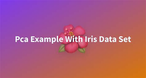 Sklearn Docs Pca Example With Iris Dataset At Main