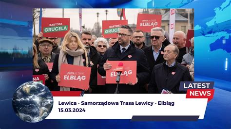 Lewica Samorządowa Trasa Lewicy Elbląg 15 03 2024