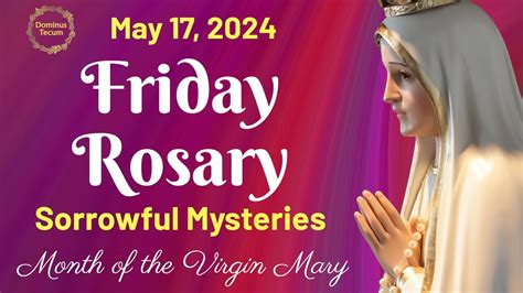 Friday Holy Rosary May Sorrowful Mysteries Of The Holy