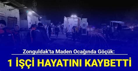 Zonguldak ta maden ocağında göçük 1 işçi hayatını kaybetti