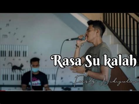 Fresly Nikijuluw Rasa Su Kalah Video Lirik YouTube