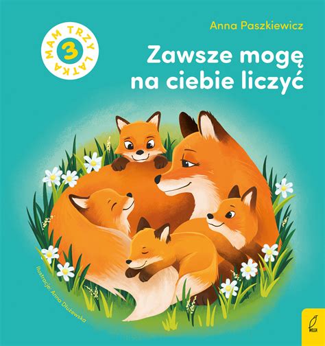 Zawsze Mog Na Ciebie Liczy Mam Latka Paszkiewicz Anna Ksi Ka