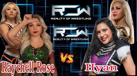 Raychell Rose Vs Hyan Full Match Reality Of Wrestling Youtube