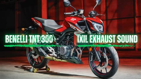 Benelli TNT 300 Walkaround And IXIL Exhaust Sound Sports Bikes