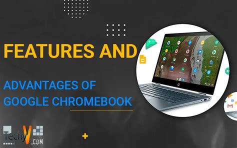 Features and Advantages of Google Chromebook - Techyv.com