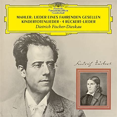 Mahler Lieder Eines Fahrenden Gesellen R Ckert Lieder