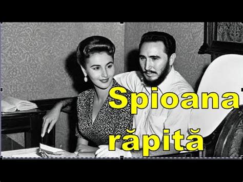 Spioana răpită și obligată să avorteze copilul lui Fidel Castro YouTube