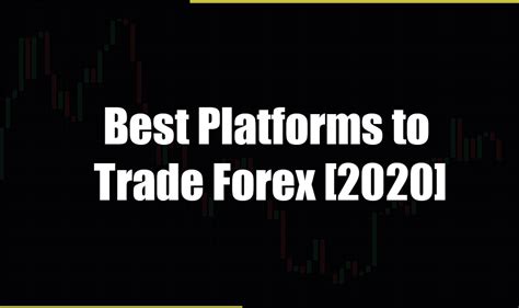 Best Platforms to Trade Forex [2020] | by Jaimie Miller | Medium