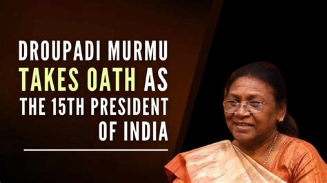 Droupadi Murmu takes oath as the 15th President of India - PGurus