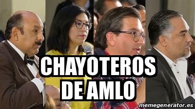 Meme Personalizado Chayoteros De Amlo 31149792