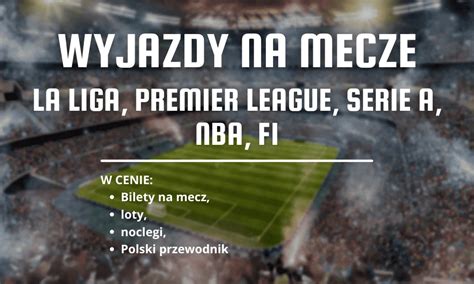 Wyjazdy na mecze piłkarskie NBA z Polskim przewodnikiem