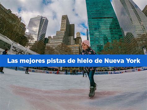 Las Mejores Pistas De Hielo De Nueva York 2024 Mola Viajar