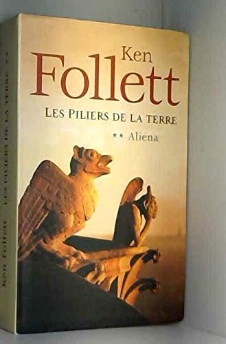 Les Piliers De La Terre Tome Ii Aliena 1 Ken Follett