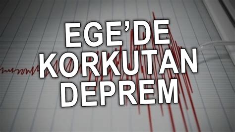 Ege de korkutan deprem Aydın Ses Gazetesi En Güncel Aydın Haberleri