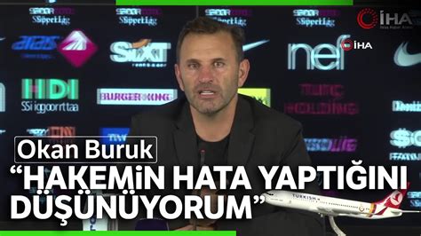 Okan Buruk tan Maç Sonu Açıklaması Bunun Karşılığını Vereceğiz YouTube