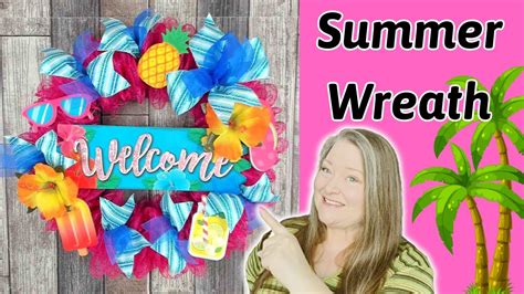 Welcome Summer Wreath Dollar Tree Summertime Wreath No Fray Deco Mesh