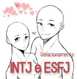 Relacionamento ESFJ INTJ Recanto Astral