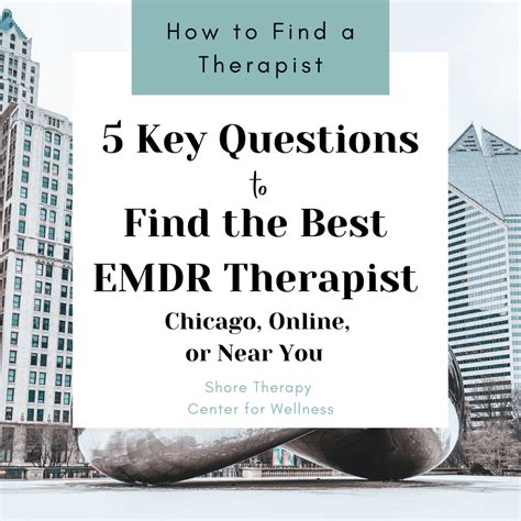 Find The Best Emdr Therapy In Chicago 5 Key Questions To Ask A New