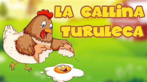 La Gallina Turuleca ️ Canciones Infantiles Para Niños Y Bebés Youtube