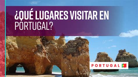 10 Lugares Imperdibles Para Visitar En Portugal Yomeanimo