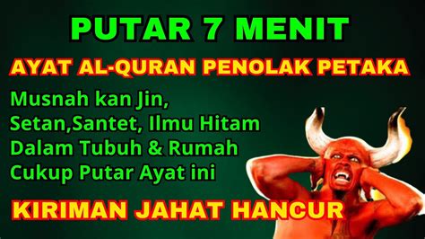 AYAT PAMUNGKAS Putar 7 Menit Ayat Pemusnah Sihir Jin Di Dalam