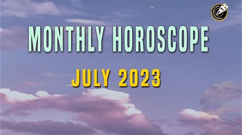 Monthly Horoscope July 2023 Monthly Horoscope For All Zodiac Signs Youtube