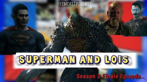 Bizzaro Doomsday Superman And Lois Ends Season With A Surprise