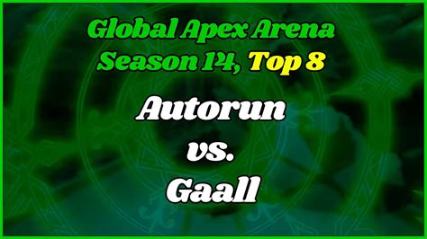 Autorun Vs Gaall Apex Arena Season 14 Top 8 Langrisser Mobile