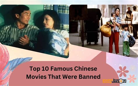 Top 10 Famous Chinese Movies That Were Banned Asiantv4u