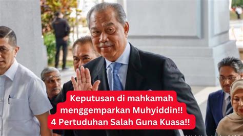 Terkini Keputusan Mahkamah Mengejutkan Muhyiddin Pertuduhan Salah