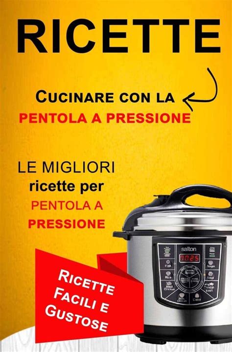 Ricettario Pentola A Pressione Pdf 2022 Gratis Da Mammaofferte