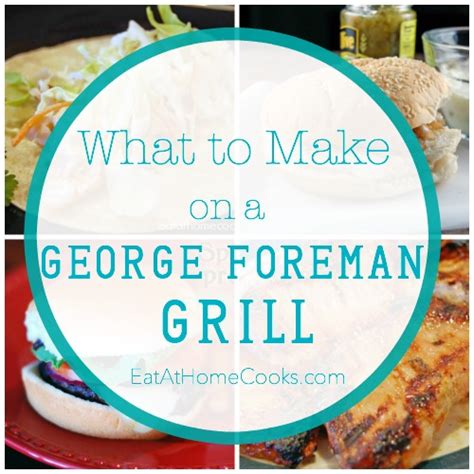 George Foreman Grill Cooking - Eat at Home