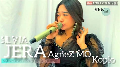 Jera Agnez Mo Silvia Dangdut Koplo Youtube