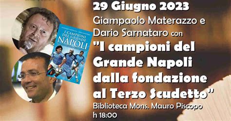 I Campioni Del Grande Napoli Dalla Fondazione Al Terzo Scudetto La