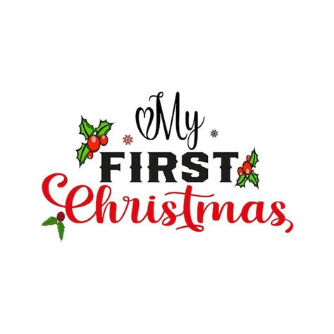 Premium Vector My First Christmas Merry Christmas T Shirt Design