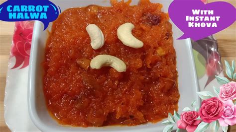 Carrot Halwa With Instant Khova In 20 Minutes Instant Khoya Recipe