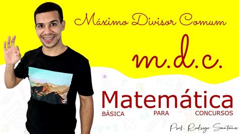 Aula M Ximo Divisor Comum M D C Curso Gratuito De Matem Tica