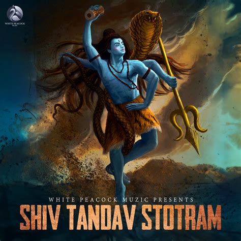 Shiv Tandav Stotram Single Album By White Peacock Muzic Aditya