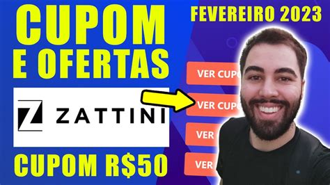 CUPOM DE DESCONTO ZATTINI FEVEREIRO 2023 CUPOM E OFERTAS ZATTINI YouTube