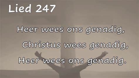 Lied 247 Heer Wees Ons Genadig 0 YouTube