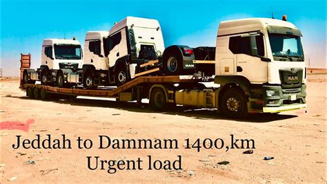 Episode Jeddah To Dammam Km Very Urgent Load Trucking In