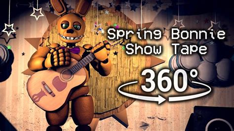 360° Spring Bonnie Show Tape Five Nights At Freddys Fnafsfm Vr