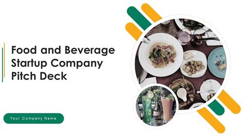 Food And Beverage Startup Company Pitch Deck Ppt Template Presentation Graphics Presentation