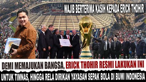 FIFA Tak Habis Pikir Perjuangan Erick Thohir PSSI Demi Timnas Indonesia