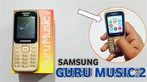 Samsung Guru Music Sm B E Unboxing Best Keypad Feature Phone