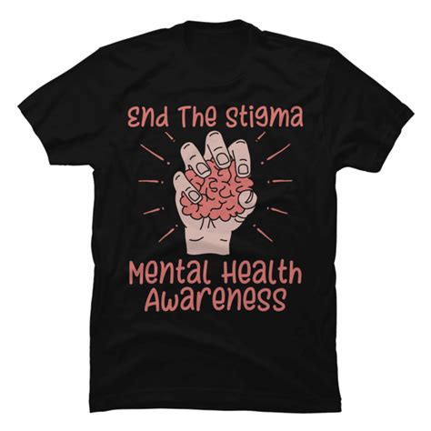 End The Stigma Mental Health Awareness Buy T Shirt Designs