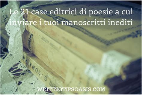 Le Case Editrici Di Poesie A Cui Inviare I Tuoi Manoscritti Inediti